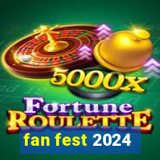 fan fest 2024